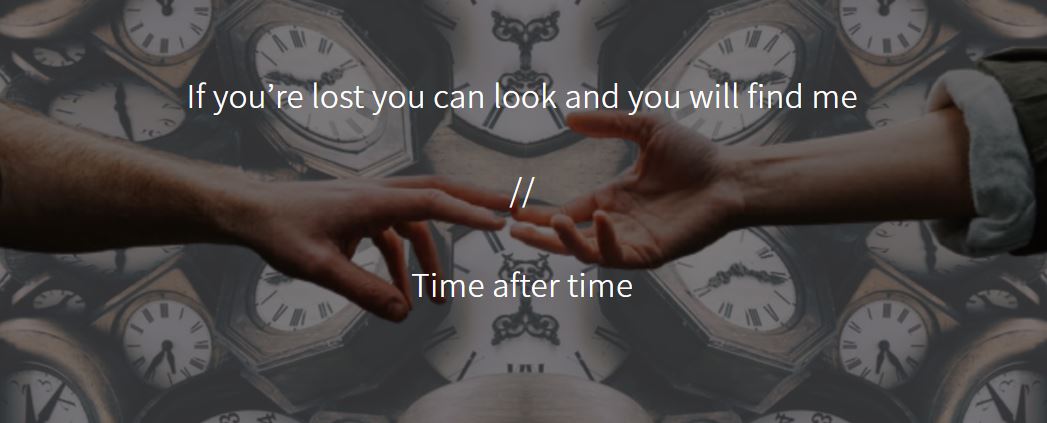 If you're lost you can look and you will find me, time after time banner. It shows two hands reaching out to each other, over a background of many jumbled clocks telling different times.