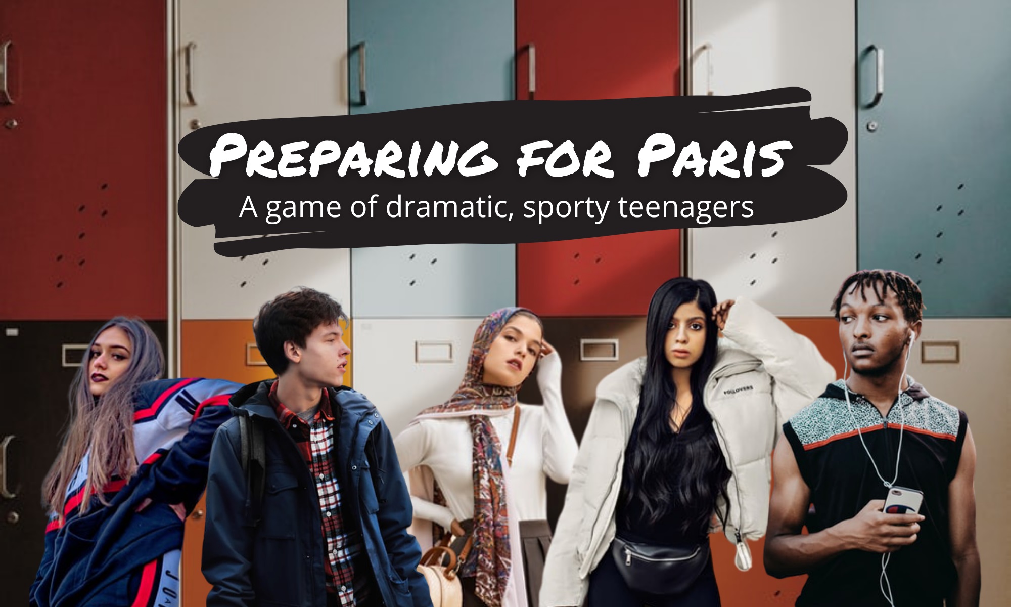 Preparing for Paris banner. 5 teenagers of various backgrounds and fashion senses stand in front of a locker bay background. They're all super cool and chill.